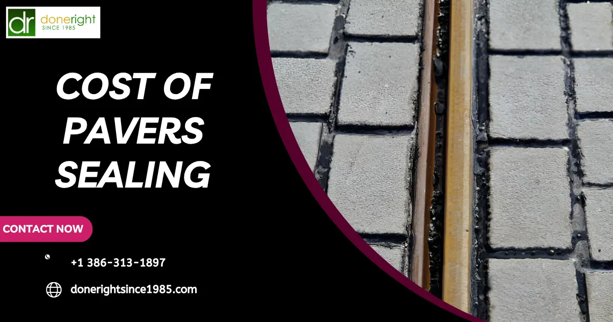 Cost Of Pavers Sealing: Why You Should Get It Done